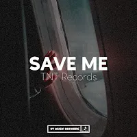 Tnt Records — Save Me — обложка
